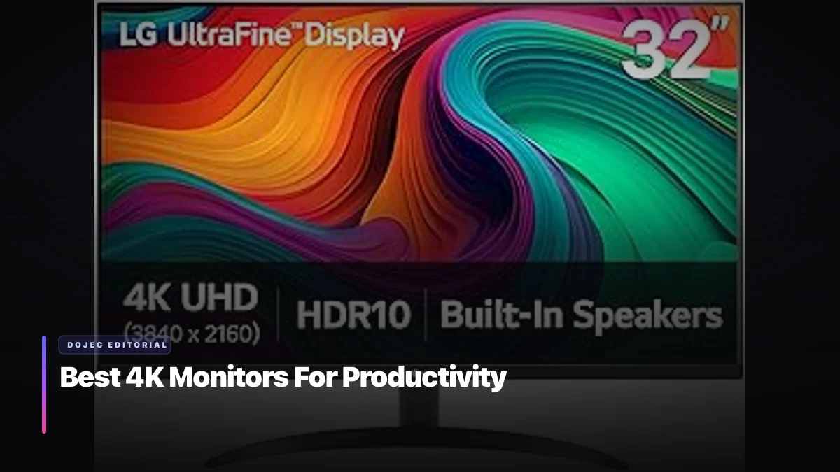 Best 4K Monitors For Productivity