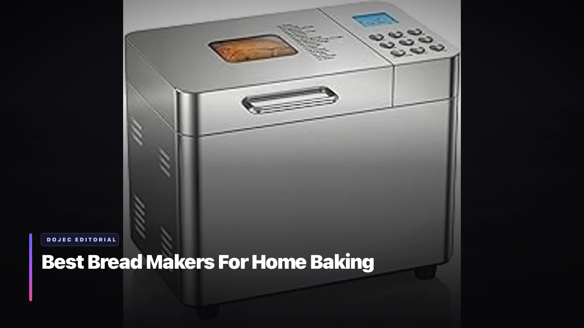 Best Bread Makers For Home Baking