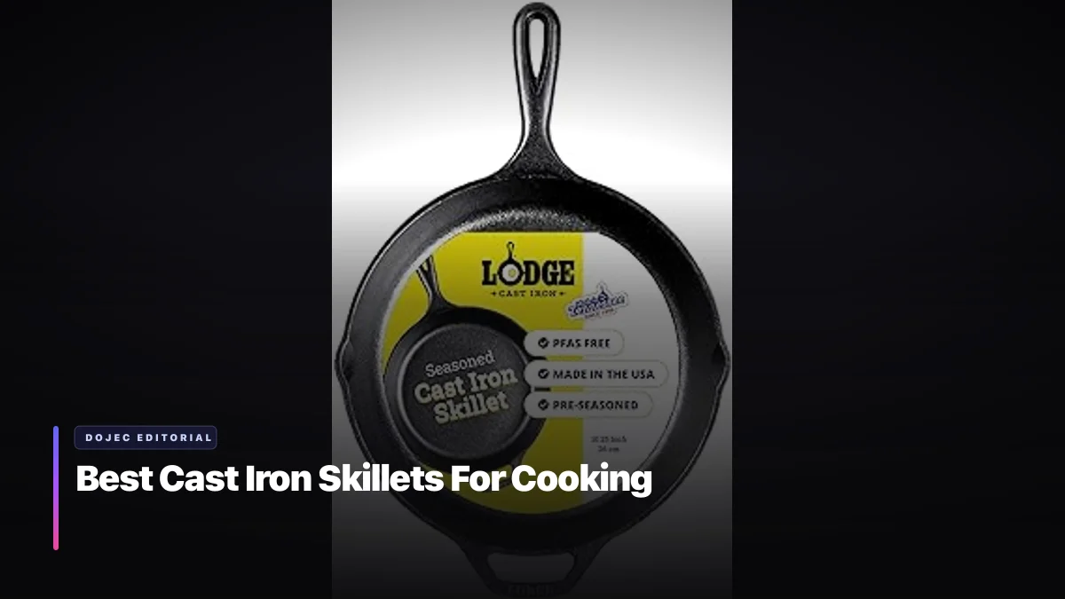 Best Cast Iron Skillets For Cooking