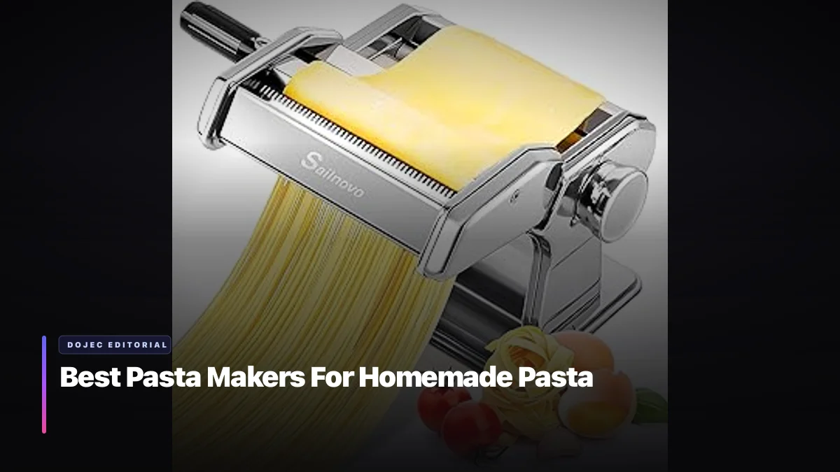 Best Pasta Makers For Homemade Pasta